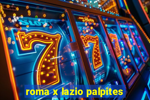 roma x lazio palpites